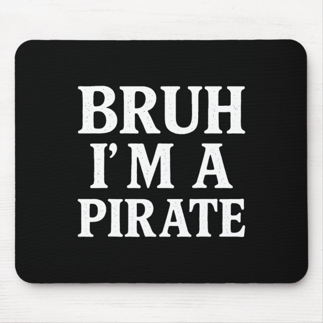 Mousepad Bruh Lazy Halloween Finge que sou um pirata B (Frente)