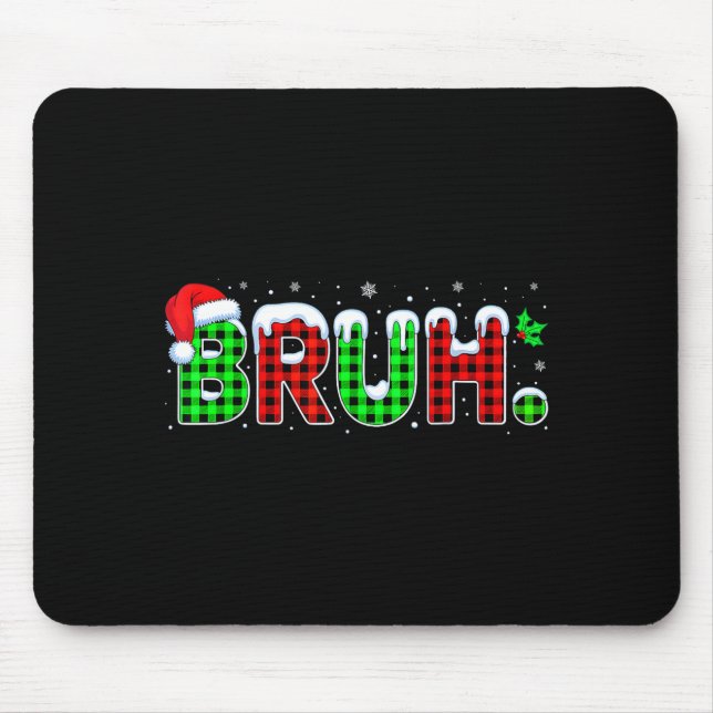 Mousepad Bruh Meme Christmas Plaid Red White Green Xmas Lig (Frente)