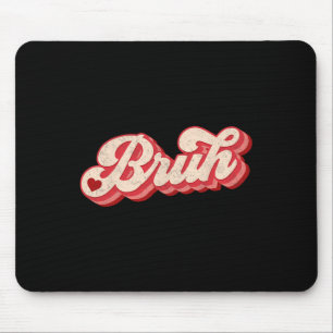 Mousepad Bruh Meme do Dia dos Namorados Dito Divertido Irmã