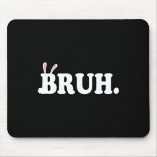Mousepad Bruh Meme Engraçado Irmão Saudando Páscoa De Jogad