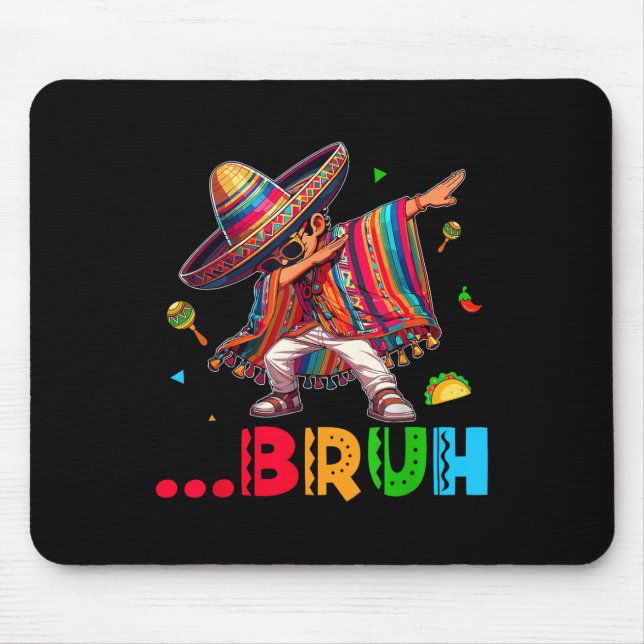 Mousepad Bruh Mexicano Dabbing Poncho Cinco De Mayo Kids (Frente)