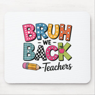 Mousepad Bruh Nós Voltamos Para Professores Da Escola Valor