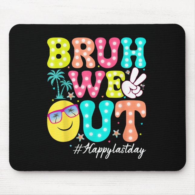 Mousepad Bruh, Saiu Feliz Dia Passado, Professores Crianças (Frente)