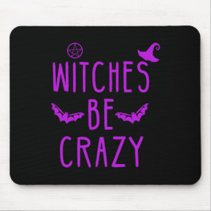 Mousepad Bruxas São Loucas No Dia das Bruxas Para Testemunh