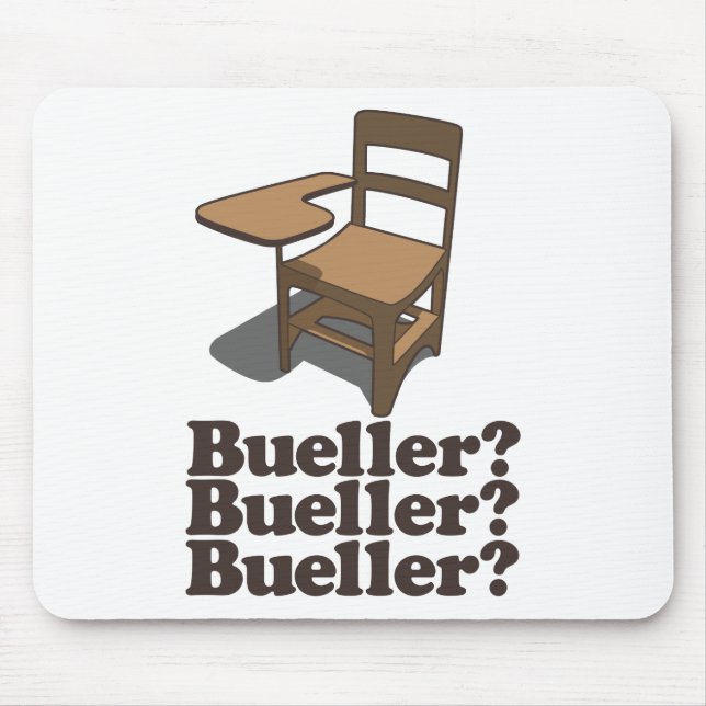 Mousepad Bueller? Bueller? Bueller? (Frente)