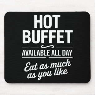 Mousepad Buffet Quente Disponível Todo o Dia Coma Quanto Qu