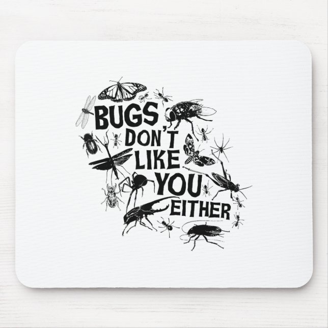 Mousepad Bugs Don't Like You Either - Insect Bug Sder Funny (Frente)