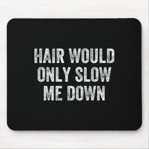 Mousepad Cabeça Careca Engraçada Humor Homens Mulheres Cabe