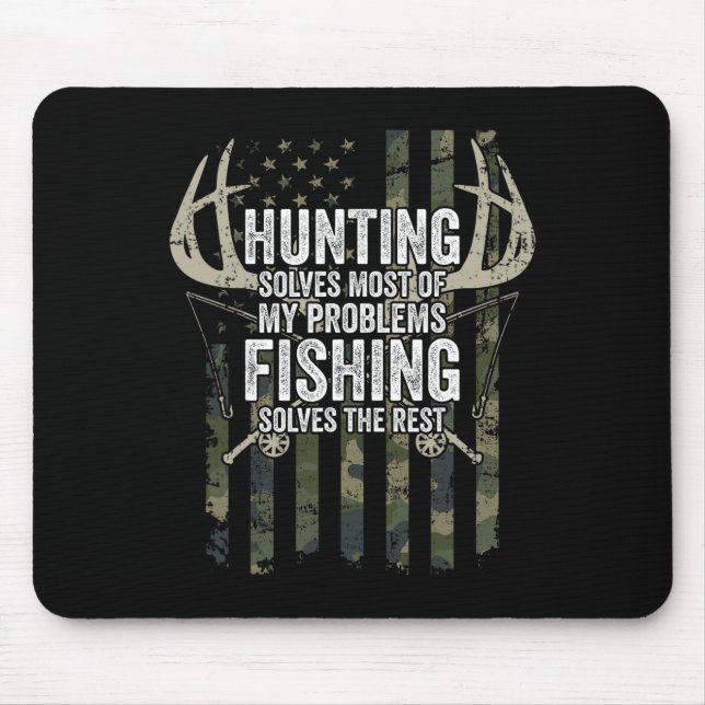 Mousepad Caça Resolve A Maioria Dos Meus Problemas Pescando (Frente)