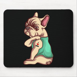 Mousepad Cachorro Legal Buldogue Francês Eu Amo A Mãe Tat