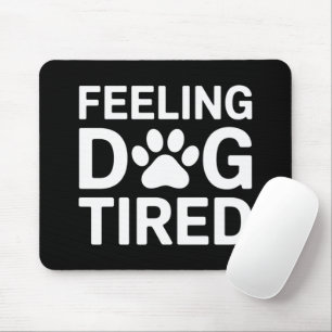 Mousepad Cachorro se Sentindo Cansado