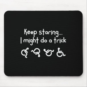 Mousepad Cadeira de Rodas Engraçada Continue Olhando Talvez