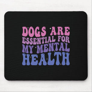 Mousepad Cães De Groovy São Para Minha Citação De Saúde Men