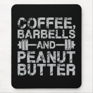Mousepad Café, Barbelas e Manteiga de Amendoim - Engraçado 