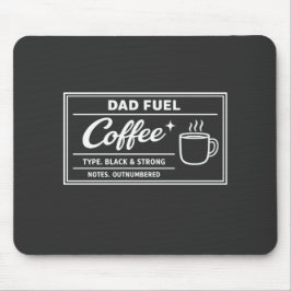 Mousepad Café Combustível do Papai – Preto e Forte Dia dos