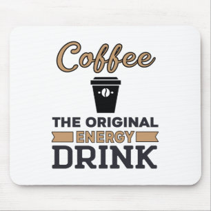 Mousepad Café é a bebida energética original