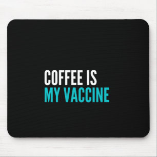 Mousepad Café é é minha vacina