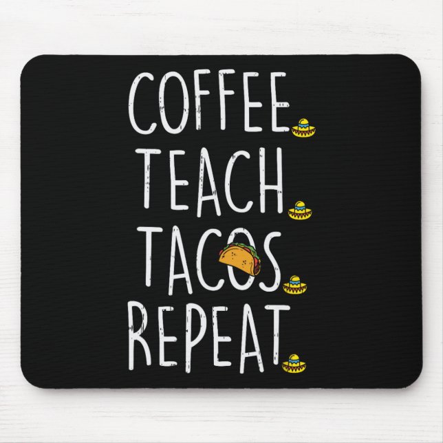 Mousepad Café Ensina Tacos Repita Cinco De Maio Mexicano Te (Frente)