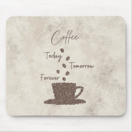 Mousepad Café Hoje Amanhã Sempre-
