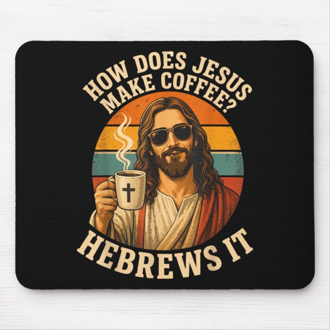 Mousepad Café Jesus Hilarante Pun Cristão Fé (Frente)