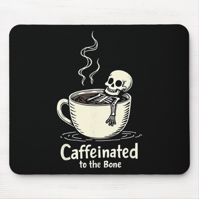 Mousepad Cafeinado Para O Bon Funny Skeleton Coffee Lover (Frente)
