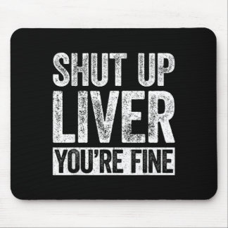 Mousepad Cala Boca Fígado Camisa Boa Camisa Engraçada Homen