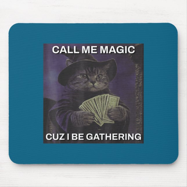 Mousepad Call Me Magic Cuz I Be Gathering Cat Wizard Meme B (Frente)