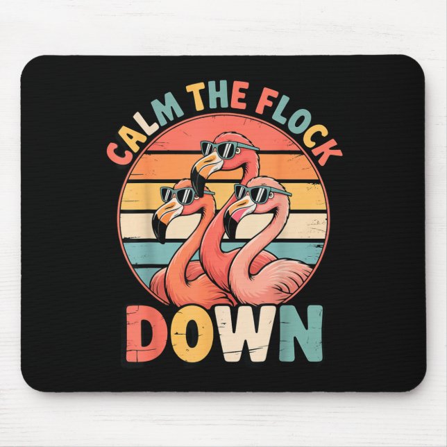 Mousepad Calm The Flock Down Flamingo  (Frente)
