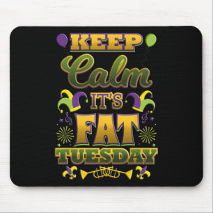 Mousepad Calma é gordo Mardi Gras terça-feira