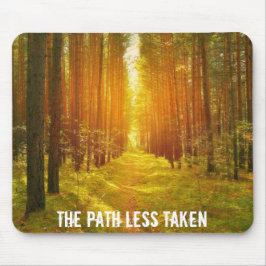 Mousepad Caminhar pelo caminho menos levado