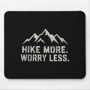 Mousepad Caminhe mais, preocupe-se menos ao caminhar nas mo