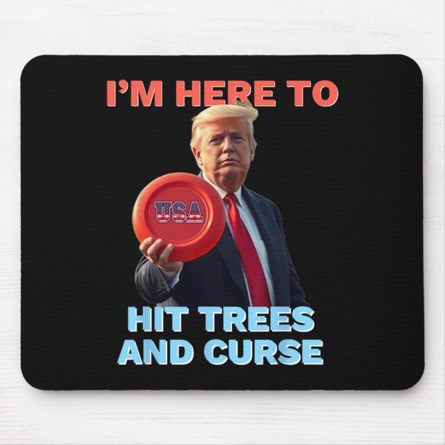 Mousepad Camisa de Disc Golf Engraçada Acerte Árvores e Xin (Frente)