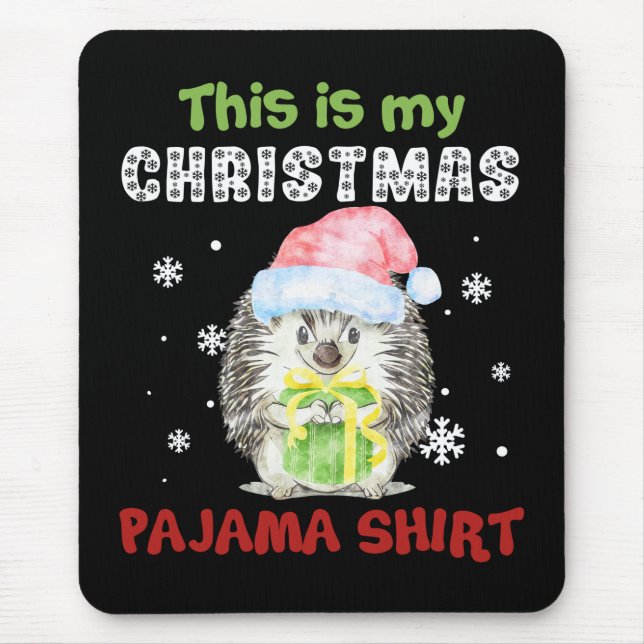 Mousepad Camisa de pijama de Natal do ouriço-cacheiro Esta  (Frente)