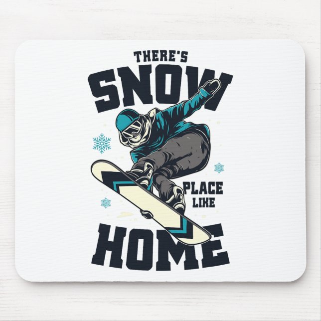 Mousepad Camisa de Snowboard Engraçada Há Lugar de Neve Com (Frente)