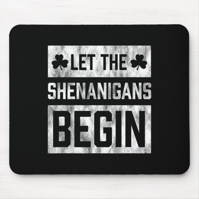 Mousepad Camisa Divertida do Dia de São Patrício Deixe que  (Frente)