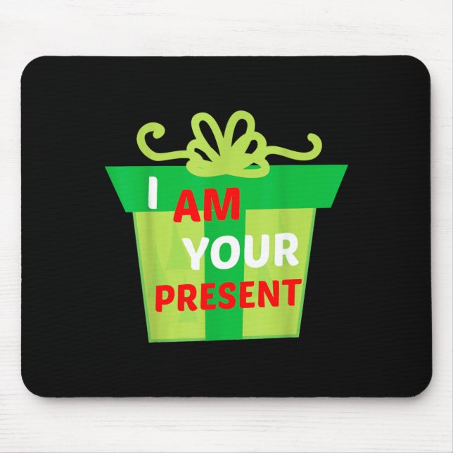 Mousepad Camisa Presente que Eu Sou o Seu Presente (Frente)