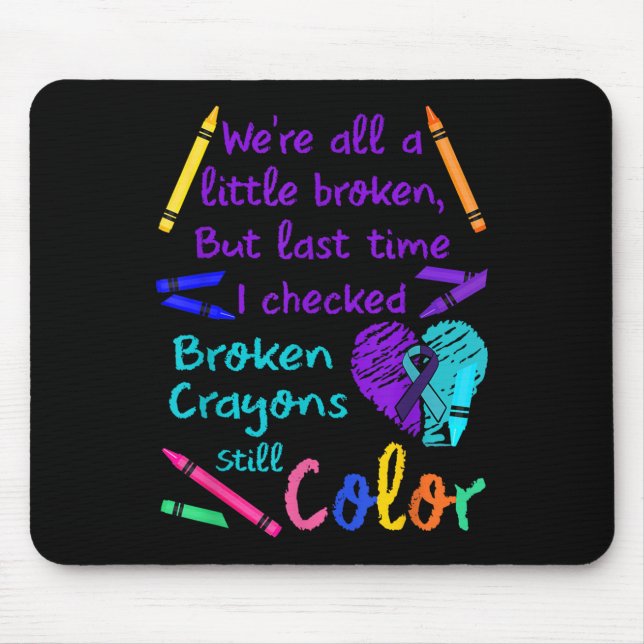 Mousepad Camiseta Broken Crayons Still Color Prevenção ao S (Frente)