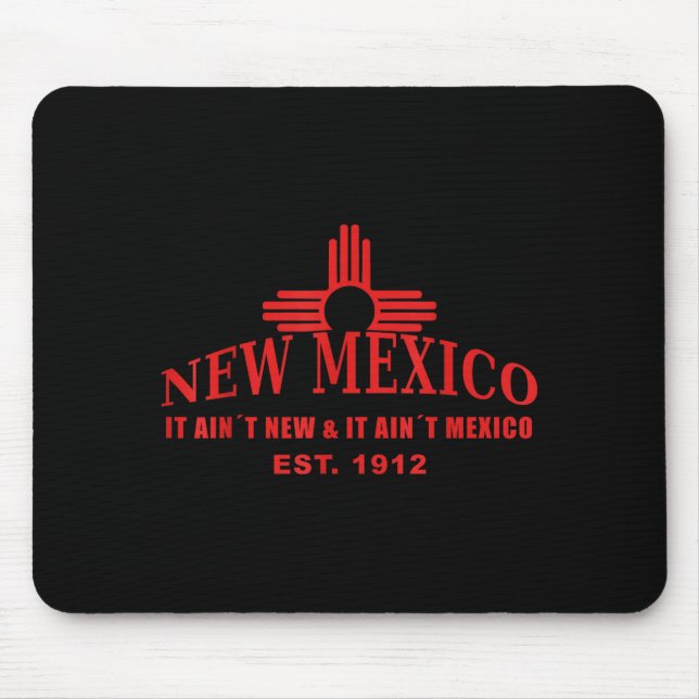 Mousepad Camiseta Cool New Mexico It Aint New &amp; Aint Me (Frente)