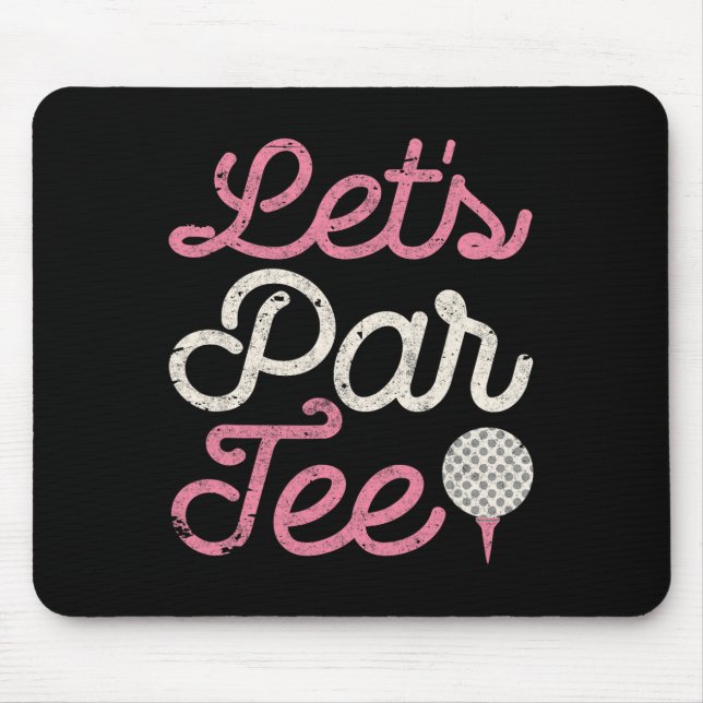 Mousepad Camiseta Divertida de Golfe Let's Par Tee para Mul (Frente)