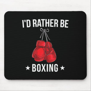 Mousepad Camiseta engraçada de boxe - Eu preferiria estar b