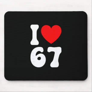 Mousepad Camiseta engraçada Eu Amo 67 Meme Amante Gíria Sei