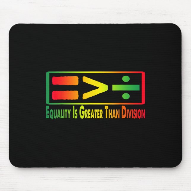 Mousepad Camiseta engraçada Juneteenth Igualdade é maior qu (Frente)