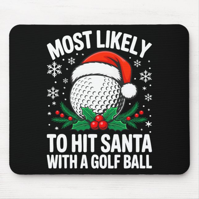 Mousepad Camiseta Mais Provável De Acertar O Papai Noel Com (Frente)
