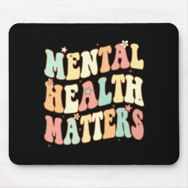 Mousepad Camiseta masculina de saúde mental groovy acaba co (Frente)