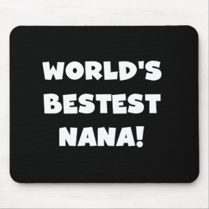 Mousepad Camiseta preto e branco do Bestest Nana do mundo