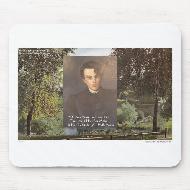 Mousepad Camisetas com Citação de WB Yeats "Forjar Ferro Qu (Frente)