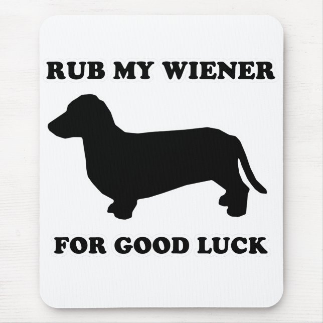 Mousepad CAMISETAS do CÃO do WIENER - "friccione meu wiener (Frente)
