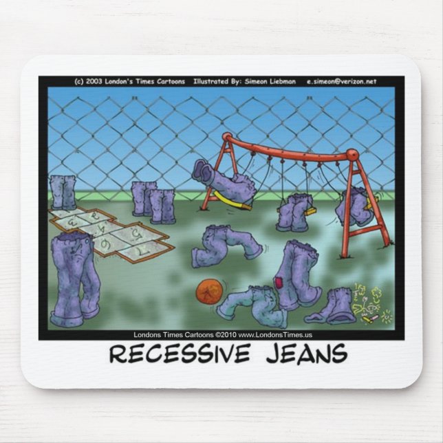 Mousepad Camisetas Presentes Engraçados Jeans Recessivos &  (Frente)