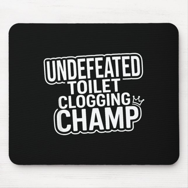 Mousepad Campeão Invicto de Entupimento de Vaso Sanitário (Frente)