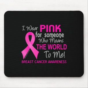 Mousepad Câncer de Mama Para Alguém Que Significa o Mundo P